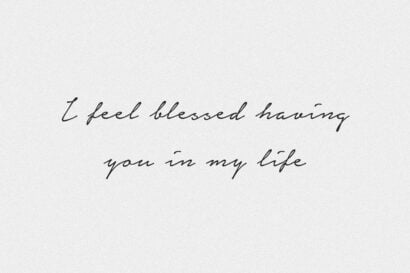 I feel blessed having you in my life postcard